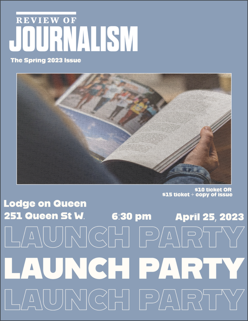 A poster for the Review of Journalism launch party at Lodge on Queen, on April 25, 2023 at 6:30pm. Tickets are $10 or $15 with a copy of the Review. 